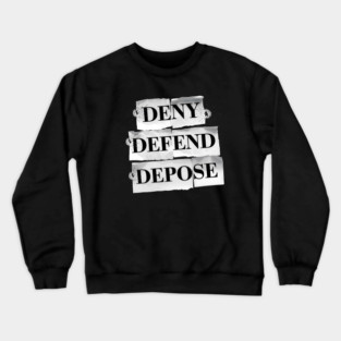 Deny Defend Depose Vintage Crewneck Sweatshirt
