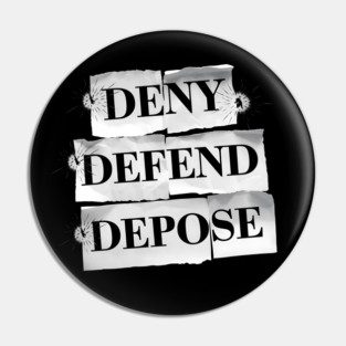 Deny Defend Depose Vintage Pin