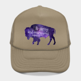 Buffalo - Be strong and courageous - Bible Verse - Joshua 1 9 Hat