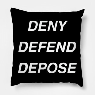 Deny Defend Depose Pillow