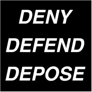 Deny Defend Depose Posters and Art