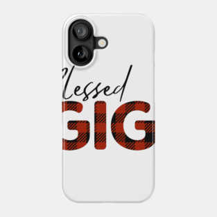 Blessed Gigi Phone Case