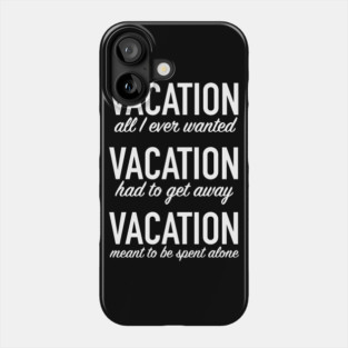 Vacation! Phone Case