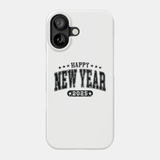 Happy New Year 2025 Phone Case