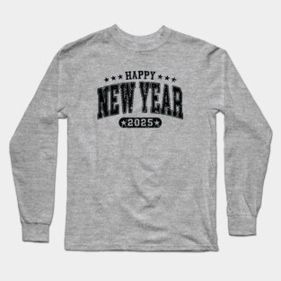 Happy New Year 2025 Long Sleeve T-Shirt
