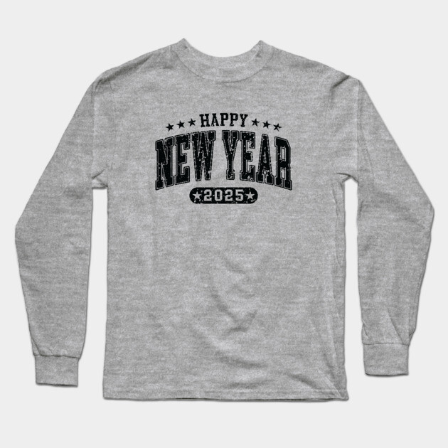Happy New Year 2025 Long Sleeve T-Shirt by UrbanLifeApparel