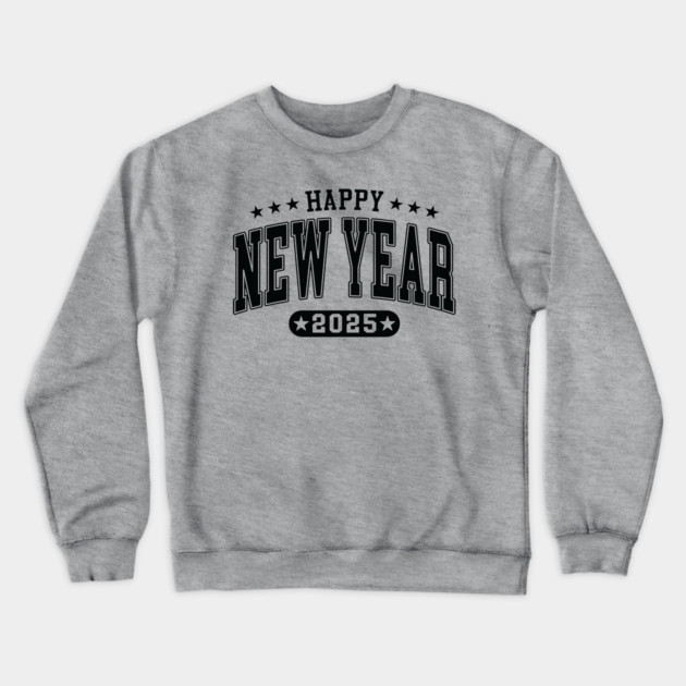 2025 Happy New Year Crewneck Sweatshirt by UrbanLifeApparel