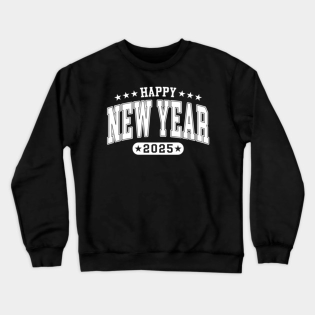 New Year 2025 Crewneck Sweatshirt by UrbanLifeApparel