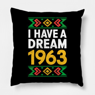 I Have a Dream 1963 Pillow