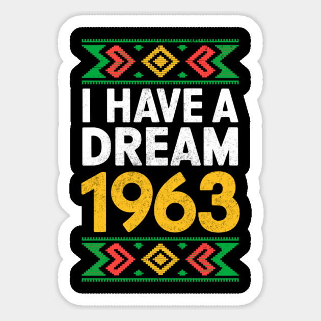 I Have a Dream 1963 Magnet by UrbanLifeApparel