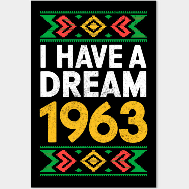 I Have a Dream 1963 Wall Art by UrbanLifeApparel