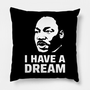 MLK I Have a Dream Pillow