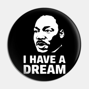 MLK I Have a Dream Pin