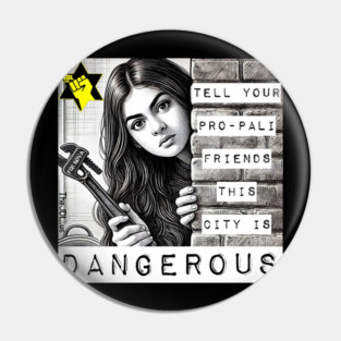 Dangerous City Pin