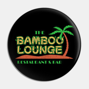 The Bamboo Lounge Pin