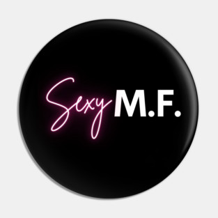 Sexy M.F. Pin