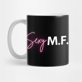 Sexy M.F. Mug