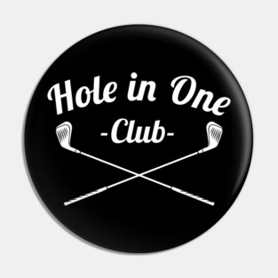 Hole In One Club Funny Golf Pin