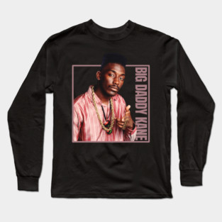 Big Daddy Kane Long Sleeve T-Shirt