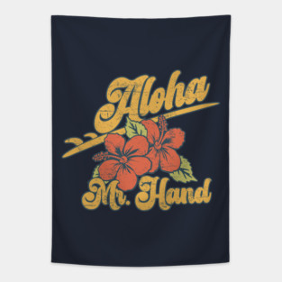 Aloha Mr Hand - Spicoli - Fast time at ridgemont high Tapestry