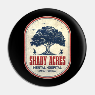 Shady Acres Mental Hospital, Ace Ventura Pin