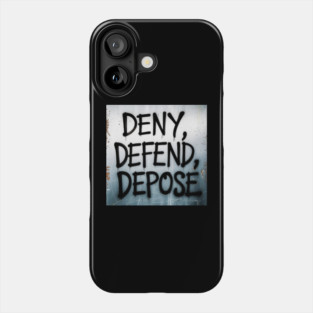 deny-defend-depose Phone Case