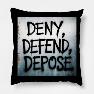 deny-defend-depose Pillow