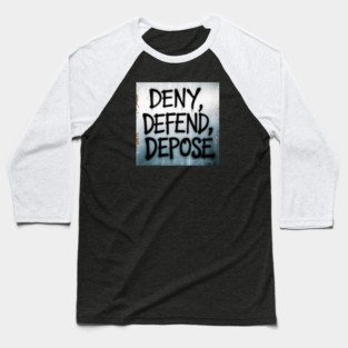 deny-defend-depose Baseball T-Shirt