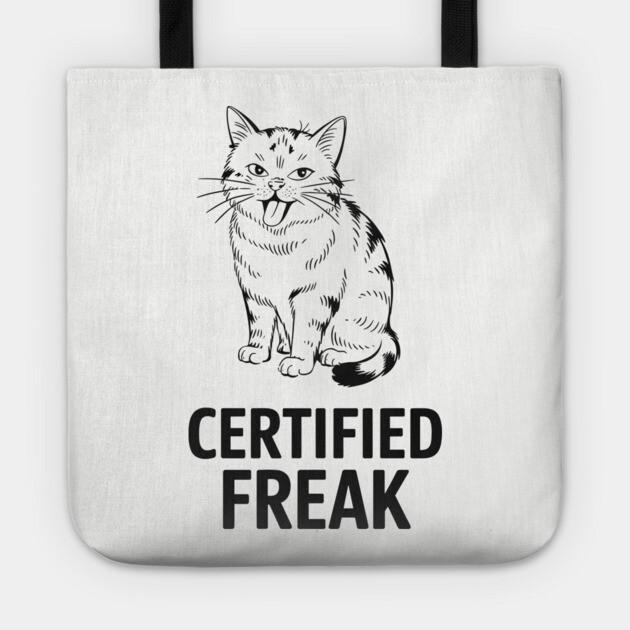 Certified Freak Edgy Humor Sassy Attitude Tote by Anticorporati