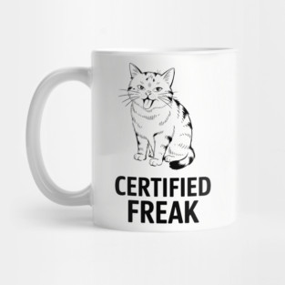 Certified Freak Edgy Humor Sassy Attitude Mug