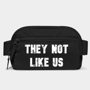 They Not Like Us Bag