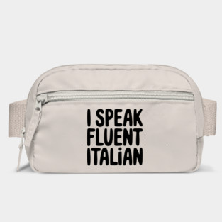 I Speak Fluent Italian, Funny Italian Language Humor Bag