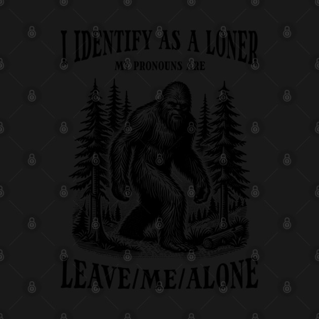 Bigfoot Introvert Funny Pronouns by Paranormalshirts