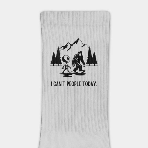 Bigfoot Funny - I Can't People Today by Paranormalshirts