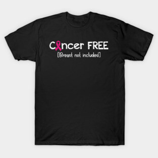 Cancer FREE- Breast Cancer Gifts Breast Cancer Awareness T-Shirt