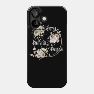 Deny, Defend, Depose Phone Case