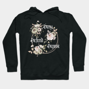 Deny, Defend, Depose Hoodie
