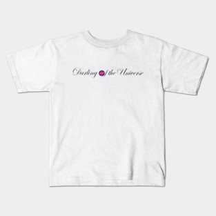 Darling of the Universe Kids T-Shirt