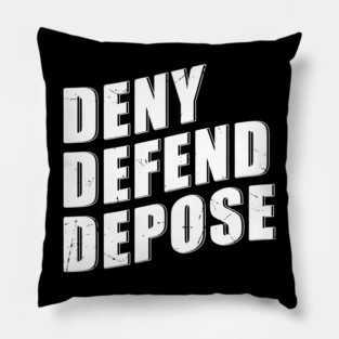 Deny-Defend-Depose Pillow