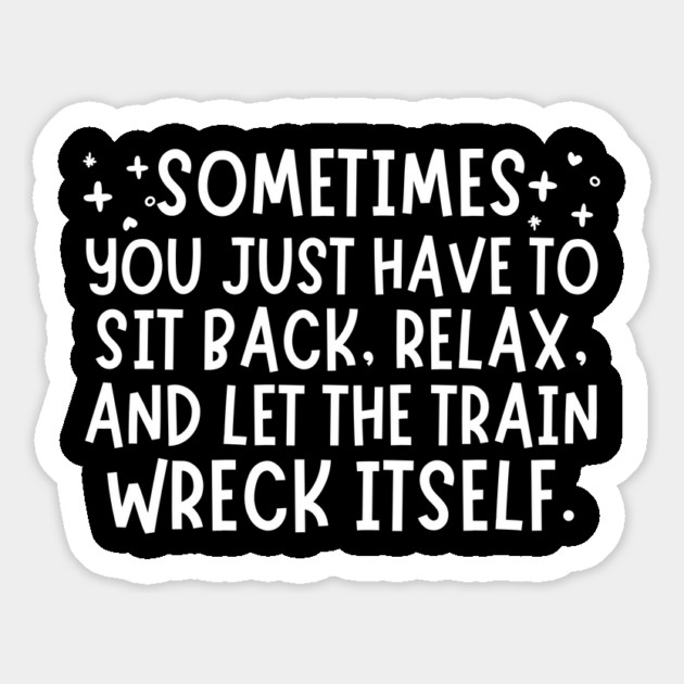 Let The Train Wreck Itself Magnet by The WYLD Tribe