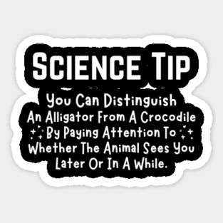 Crocodile Alligator Funny Science Tip Sticker