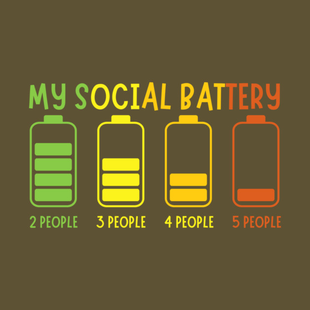 Funny Introvert My Social Battery Sarcasm by The WYLD Tribe