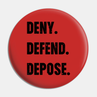 Deny Defend Depose By Surepodcast Pin