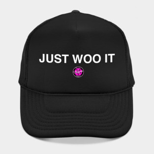 Just Woo It. Hat