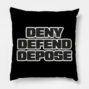 deny-defend-depose Pillow