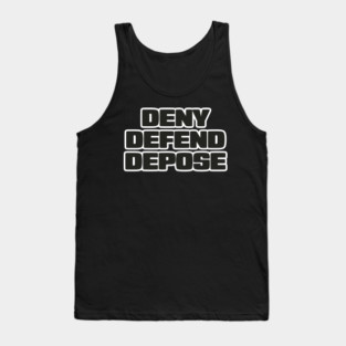 deny-defend-depose Tank Top