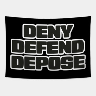 deny-defend-depose Tapestry
