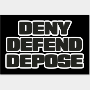 deny-defend-depose Posters and Art