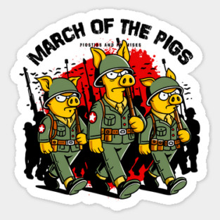 MARCH OF THE PIGS Sticker