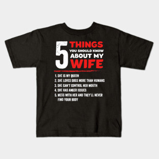 5 Things You Should Know About My Wife Dog Lovers Kids T-Shirt